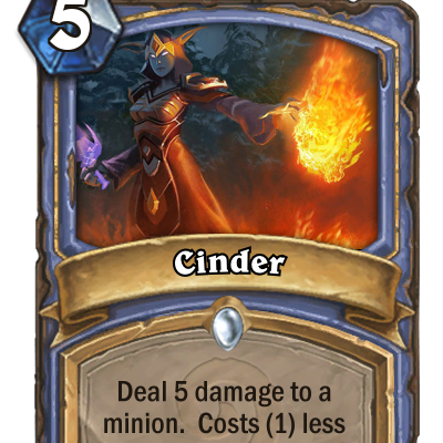 Cinder - A common spell that becomes a catchup mechanic if the player is losing.